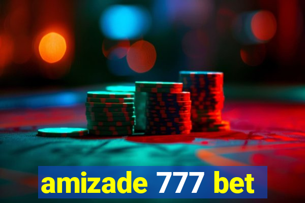 amizade 777 bet